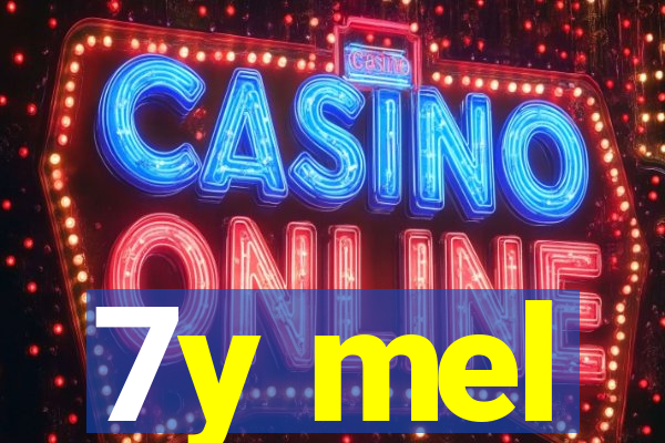 7y mel